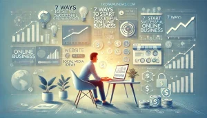 7 Cara Memulai Bisnis Online Sukses