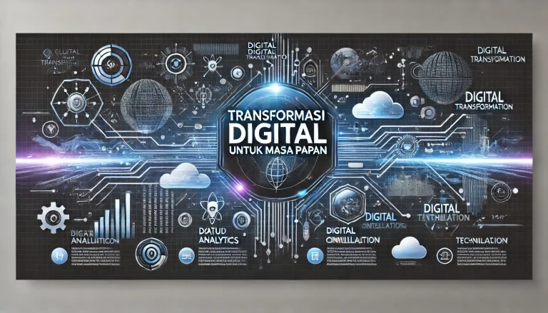 Transformasi Digital Untuk Masa Depan