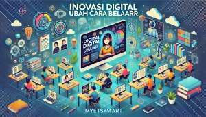 Inovasi Digital Ubah Cara Belajar