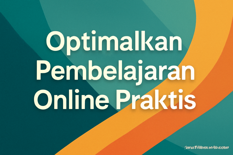 Optimalkan Pembelajaran Online Praktis 5 Optimalkan Pembelajaran Online Praktis