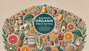 Makanan Organik Penuh Nutrisi 8 Makanan Organik Penuh Nutrisi